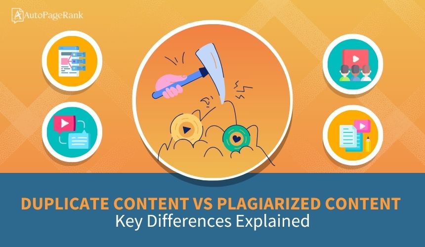 Duplicate Content vs Plagiarized Content: Key Differences Explained