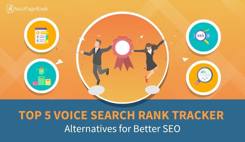 Select Top 5 Voice Search Rank Tracker Alternatives for Better SEO Top 5 Voice Search Rank Tracker Alternatives for Better SEO