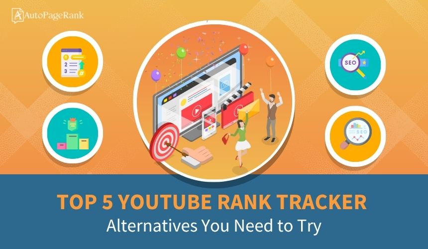 Top 5 YouTube Rank Tracker Alternatives You Need to Try