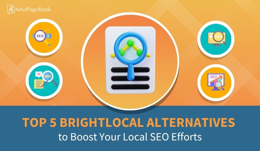 Top 5 BrightLocal Alternatives to Boost Your Local SEO Efforts