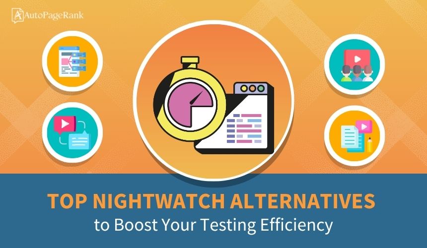Top Nightwatch Alternatives to Boost Your Testing Efficiency