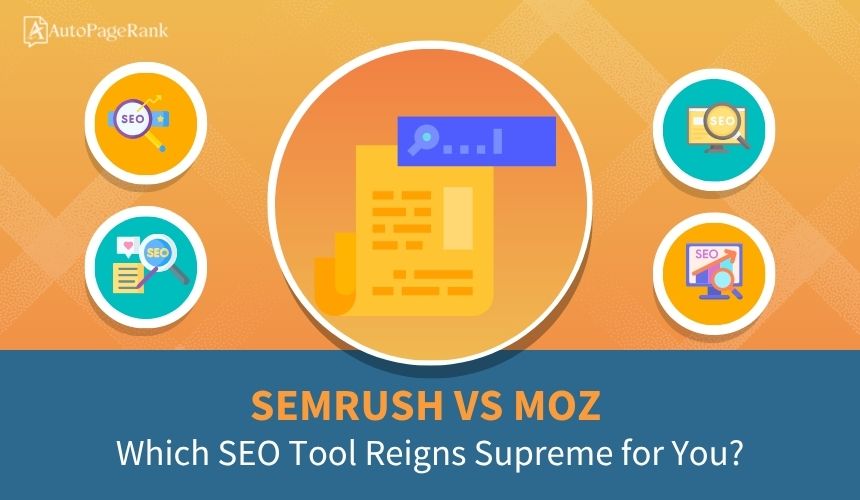SEMrush vs Moz: Which SEO Tool Reigns Supreme for You?