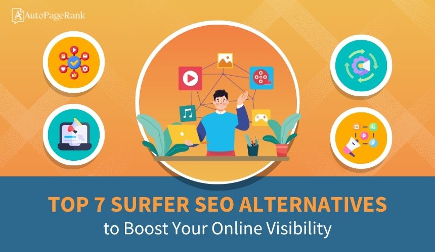 Top 7 Surfer SEO Alternatives to Boost Your Online Visibility