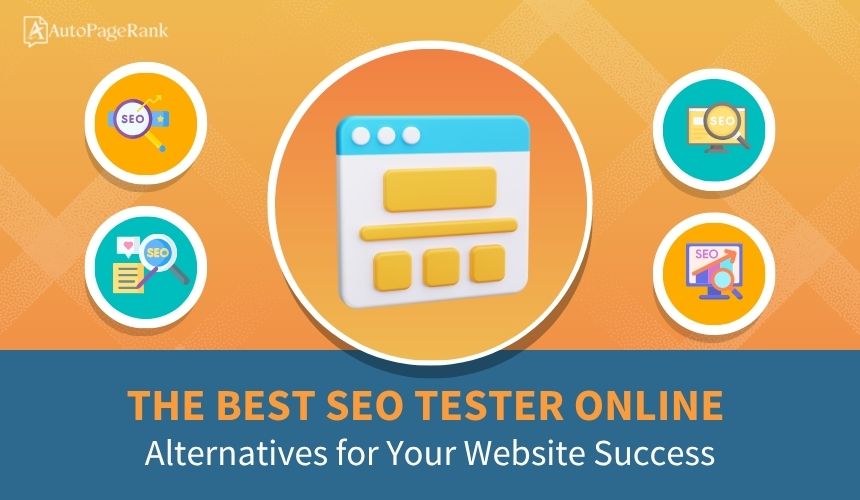 The Best SEO Tester Online Alternatives for Your Website Success