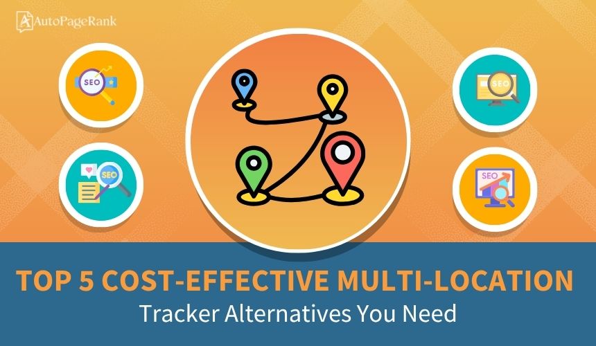 Top 5 Cost-Effective Multi-Location Tracker Alternatives You Need
