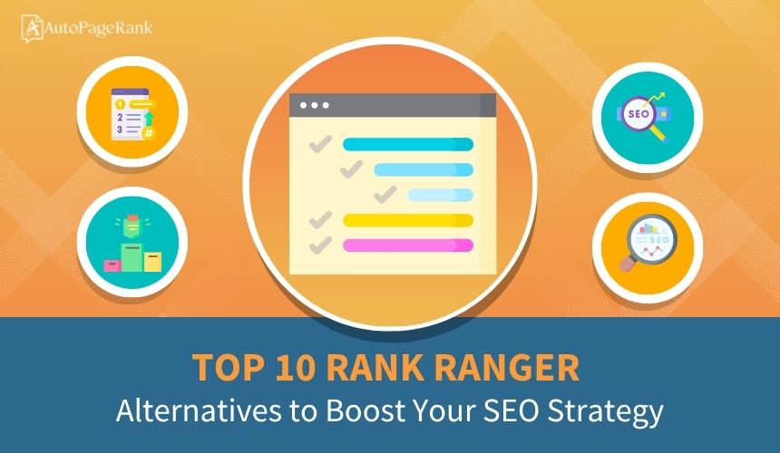 Top 10 Rank Ranger Alternatives to Boost Your SEO Strategy