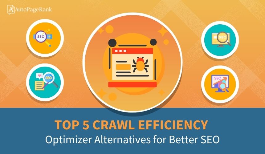 Top 5 Crawl Efficiency Optimizer Alternatives for Better SEO