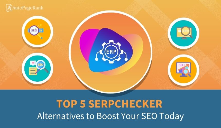 Top 5 SERPChecker Alternatives to Boost Your SEO Today