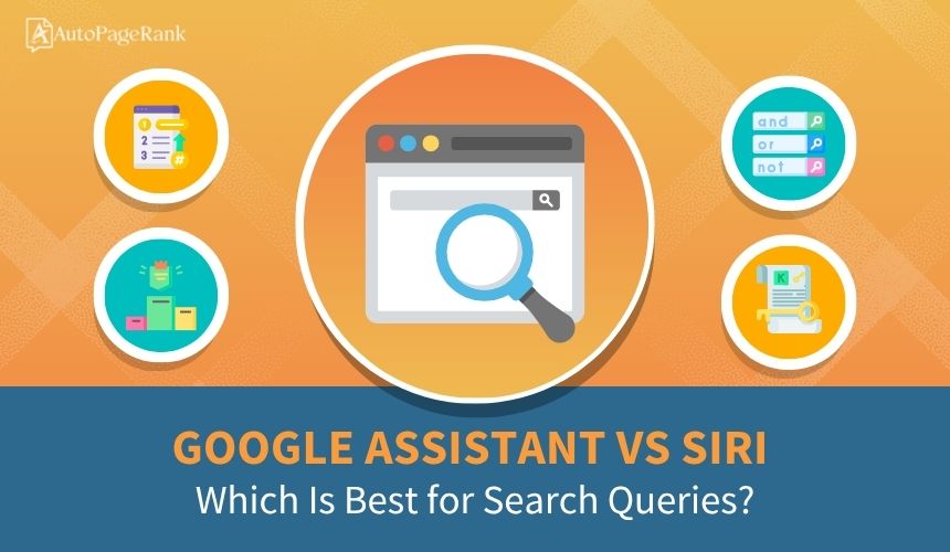 Google Assistant vs Siri: Which Is Best for Search Queries?