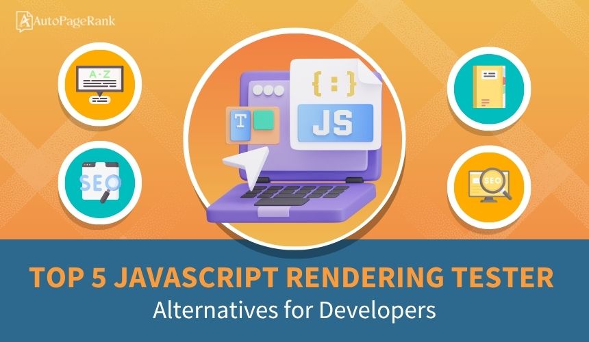 Select Top 5 JavaScript Rendering Tester Alternatives for Developers Top 5 JavaScript Rendering Tester Alternatives for Developers