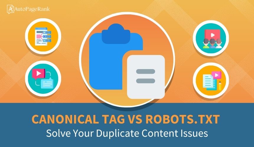 Canonical Tag vs Robots.txt: Solve Your Duplicate Content Issues