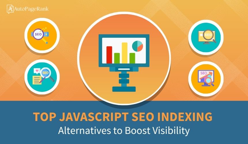 Top JavaScript SEO Indexing Alternatives to Boost Visibility
