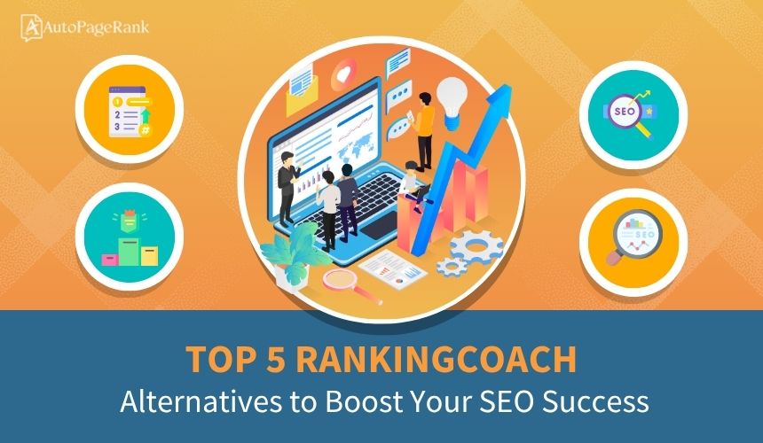Top 5 RankingCoach Alternatives to Boost Your SEO Success