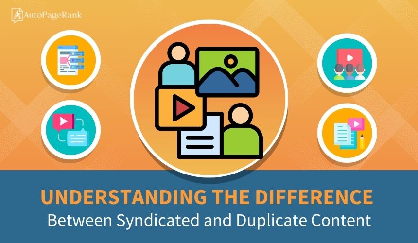 Understanding the Difference Between Syndicated and Duplicate Content