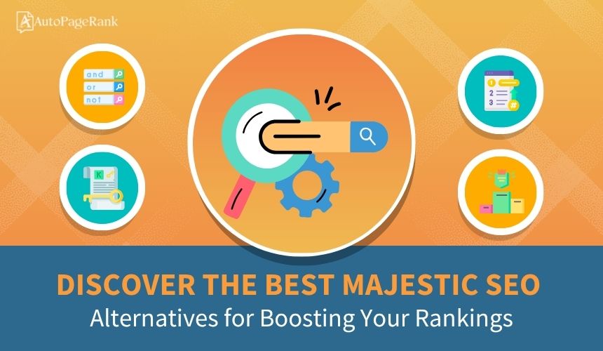 Discover the Best Majestic SEO Alternatives for Boosting Your Rankings