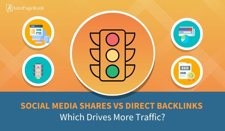 Social Media Shares vs Direct Backlinks: Which Drives More Traffic?