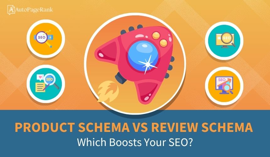 Product Schema vs Review Schema: Which Boosts Your SEO?