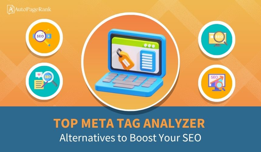 Select Top Meta Tag Analyzer Alternatives to Boost Your SEO Top Meta Tag Analyzer Alternatives to Boost Your SEO