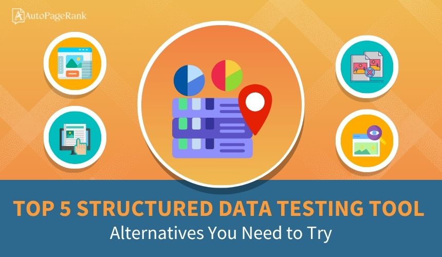 Select Top 5 Structured Data Testing Tool Alternatives You Need to Try Top 5 Structured Data Testing Tool Alternatives You Need to Try