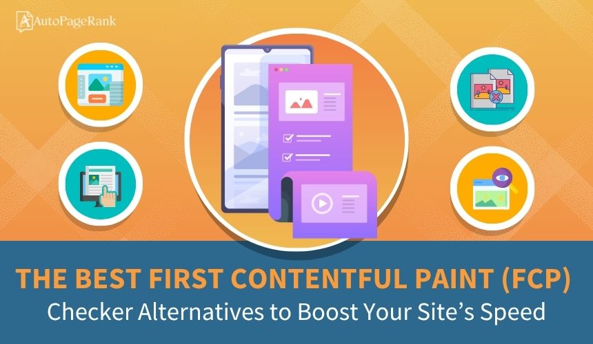 The Best First Contentful Paint (FCP) Checker Alternatives to Boost Your Site’s Speed