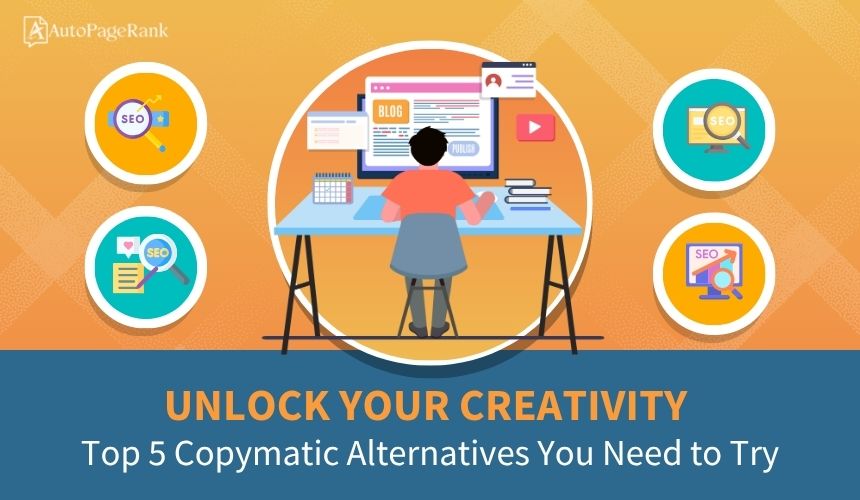 Select Unlock Your Creativity: Top 5 Copymatic Alternatives You Need to Try Unlock Your Creativity: Top 5 Copymatic Alternatives You Need to Try