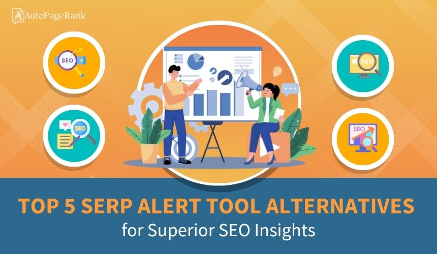 Top 5 SERP Alert Tool Alternatives for Superior SEO Insights