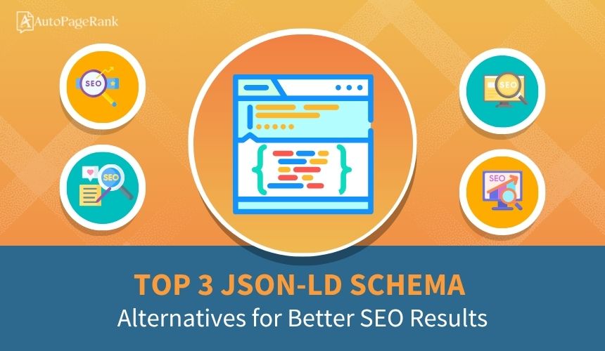 Top 3 JSON-LD Schema Alternatives for Better SEO Results