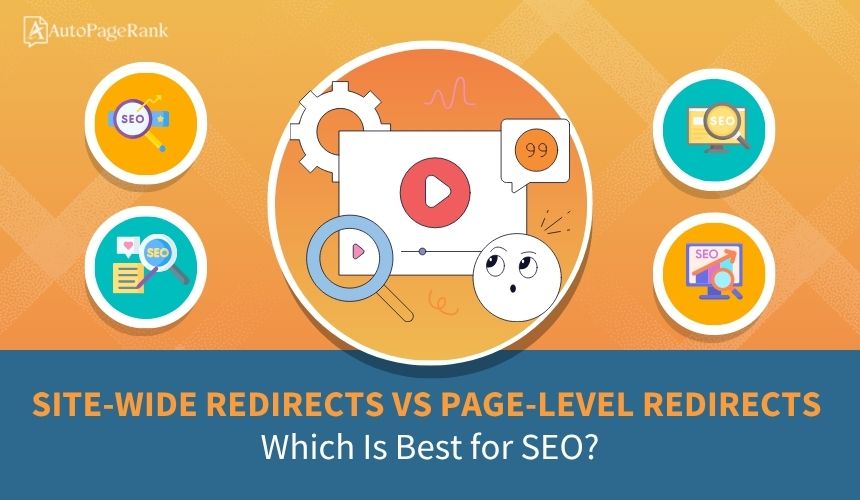 Site-Wide Redirects vs Page-Level Redirects: Which Is Best for SEO?