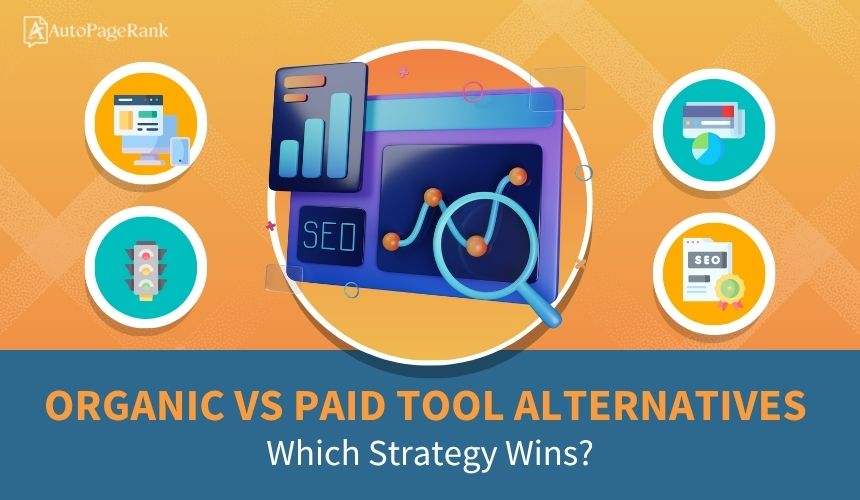 Organic vs Paid Tool Alternatives: Which Strategy Wins?