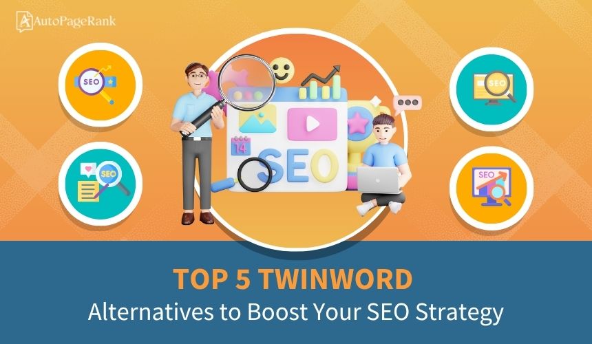 Select Top 5 Twinword Alternatives to Boost Your SEO Strategy Top 5 Twinword Alternatives to Boost Your SEO Strategy