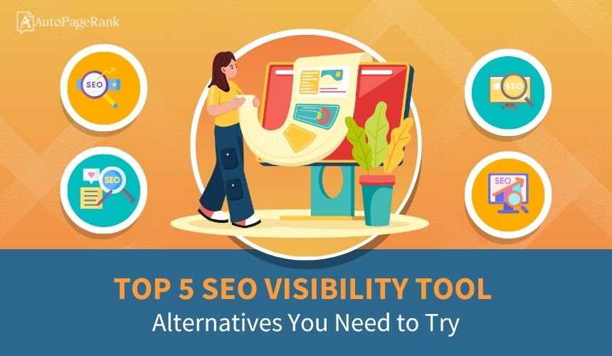 Top 5 SEO Visibility Tool Alternatives You Need to Try