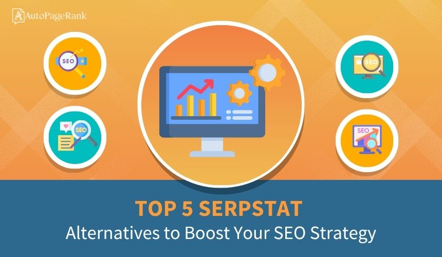 Top 5 Serpstat Alternatives to Boost Your SEO Strategy