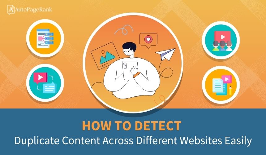 How to Detect Duplicate Content Across Different Websites Easily