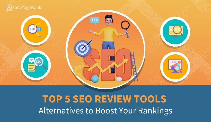 Top 5 SEO Review Tools Alternatives to Boost Your Rankings