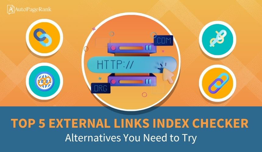 Top 5 External Links Index Checker Alternatives You Need to Try