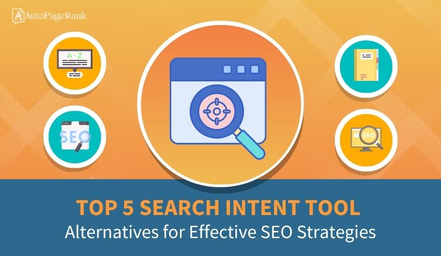 Top 5 Search Intent Tool Alternatives for Effective SEO Strategies