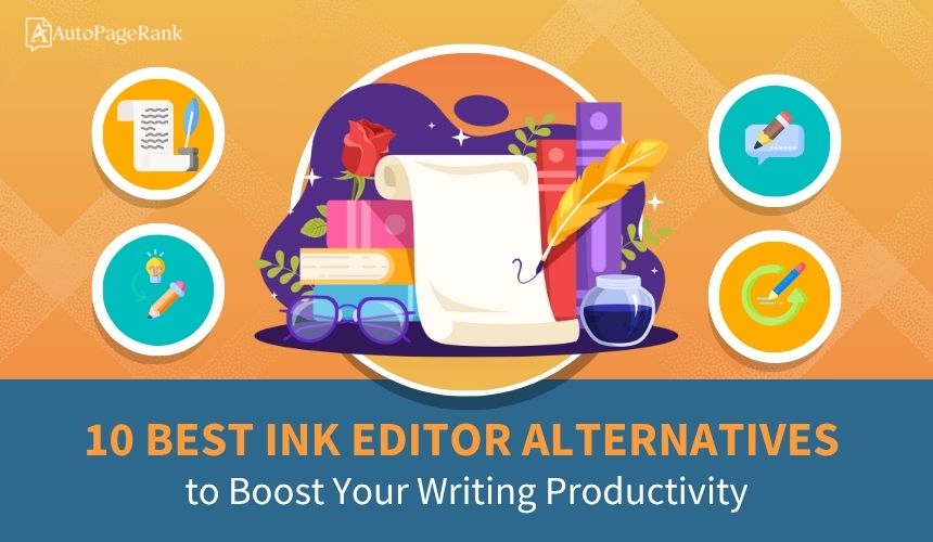 10 Best Ink Editor Alternatives to Boost Your Writing Productivity