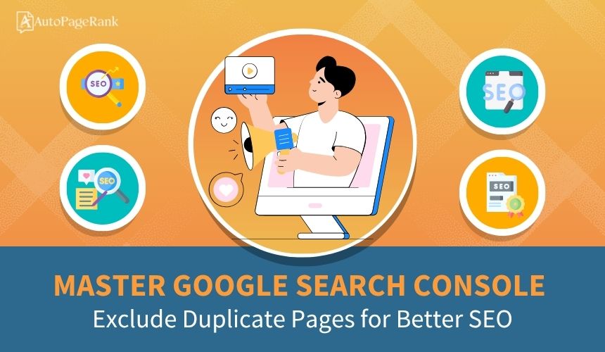 Master Google Search Console: Exclude Duplicate Pages for Better SEO