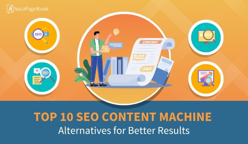 Top 10 SEO Content Machine Alternatives for Better Results