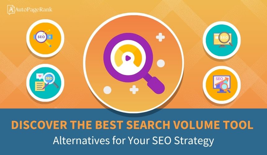 Discover the Best Search Volume Tool Alternatives for Your SEO Strategy