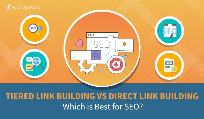 Tiered Link Building vs Direct Link Building: Which is Best for SEO?