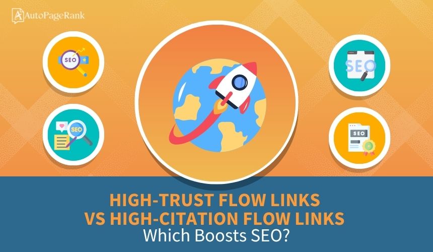 High-Trust Flow Links vs High-Citation Flow Links: Which Boosts SEO?