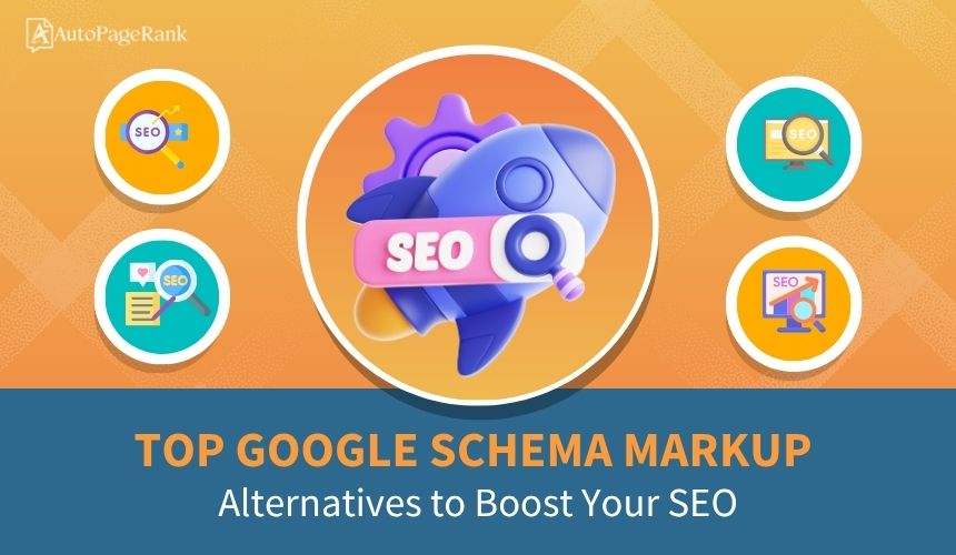 Top Google Schema Markup Alternatives to Boost Your SEO