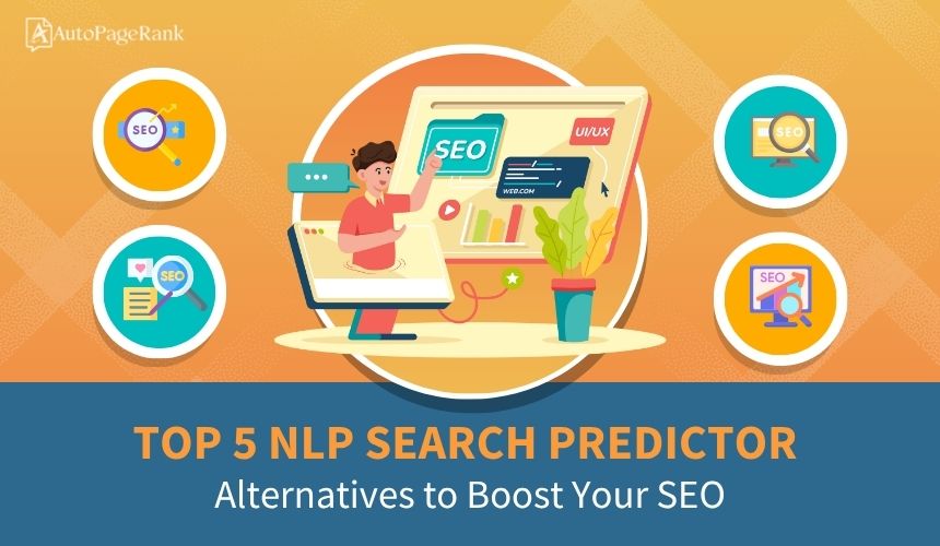 Top 5 NLP Search Predictor Alternatives to Boost Your SEO