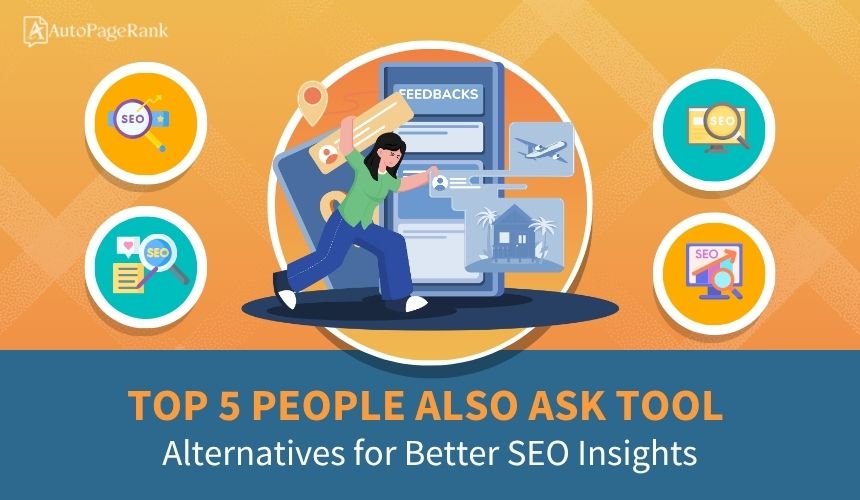 Top 5 People Also Ask Tool Alternatives for Better SEO Insights