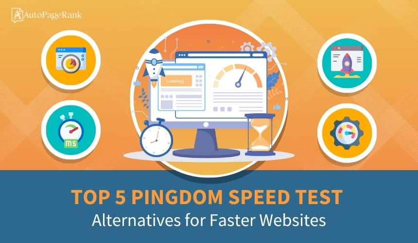 Top 5 Pingdom Speed Test Alternatives for Faster Websites