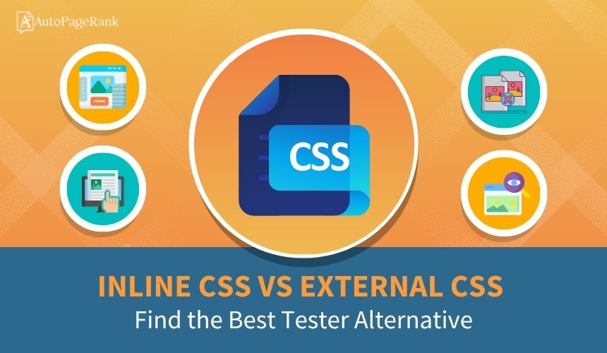 Inline CSS vs External CSS: Find the Best Tester Alternative