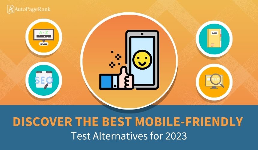 Discover the Best Mobile-Friendly Test Alternatives for 2023