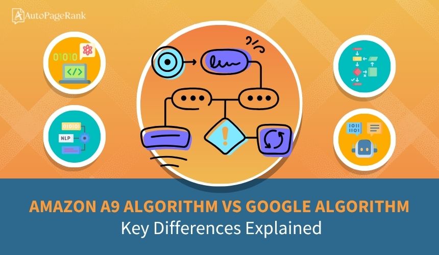 Amazon A9 Algorithm vs Google Algorithm: Key Differences Explained
