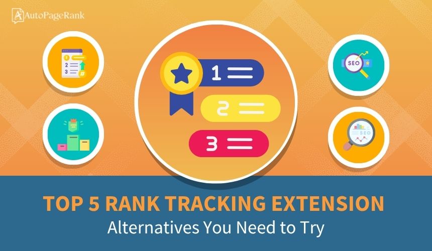 Top 5 Rank Tracking Extension Alternatives You Need to Try